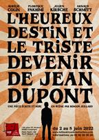 L'HEUREUX DESTIN et le TRISTE DEVENIR de JEAN DUPONT